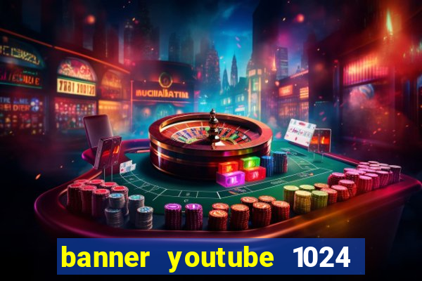 banner youtube 1024 x 576